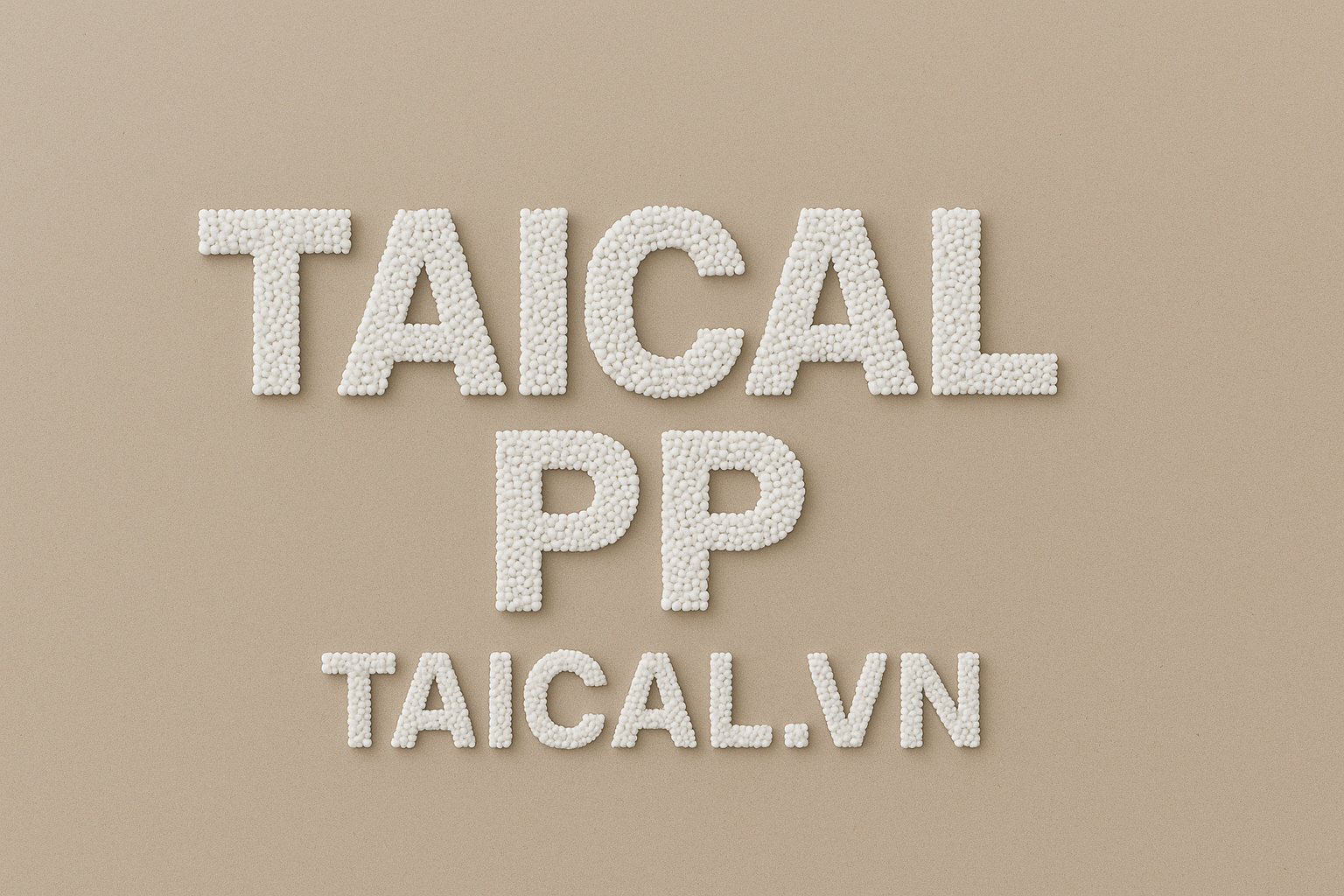 SOP Chọn Nhà Cung Cấp Taical, Nguyên Liệu Nhựa PP, PE Uy Tín Cho Doanh Nghiệp Lớn